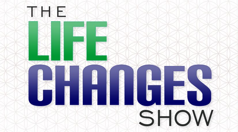 Lifechanges Show